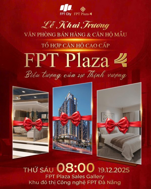KHAI TRƯƠNG VĂN PHÒNG BÁN HÀNG & CĂN HỘ MẪU TỔ HỢP CĂN HỘ CAO CẤP FPT PLAZA 4